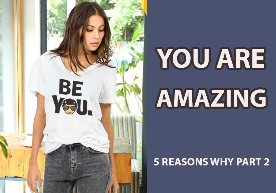 You Are Amazing Part 2